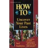 How to Uncover Your Past Lives
